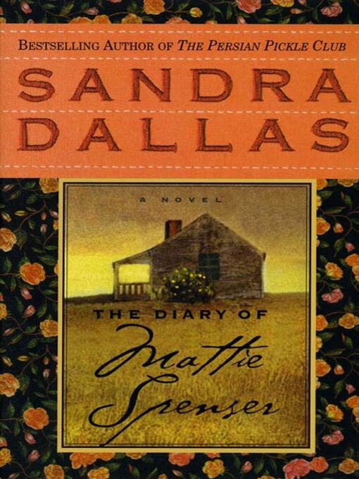 Title details for The Diary of Mattie Spenser by Sandra Dallas - Wait list